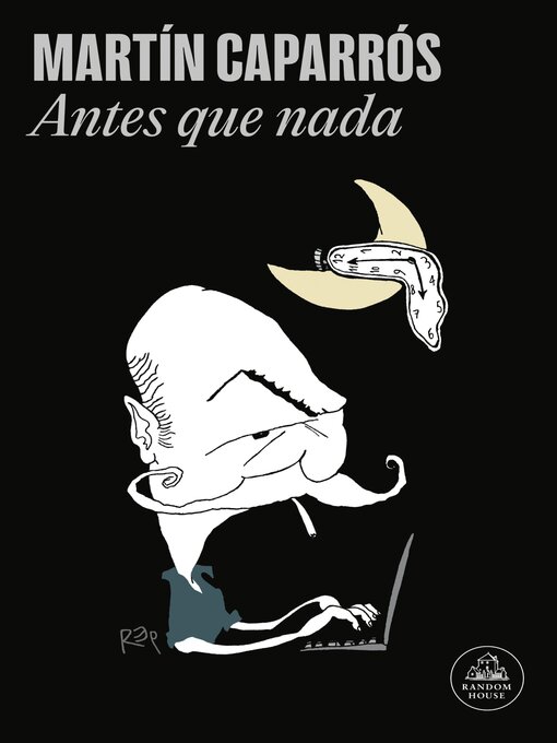 Title details for Antes que nada by Martín Caparrós - Available